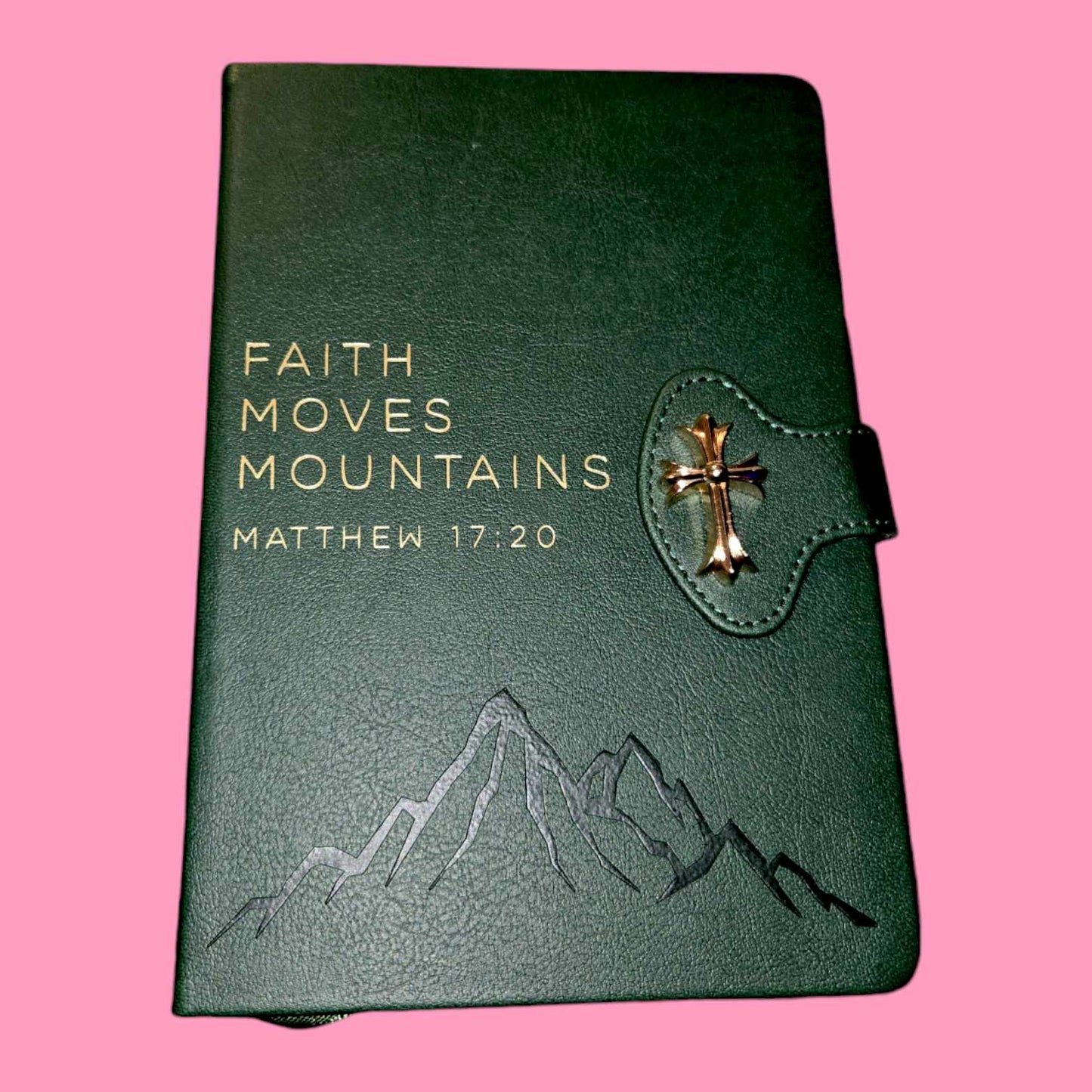 Faith Moves Mountains Journal