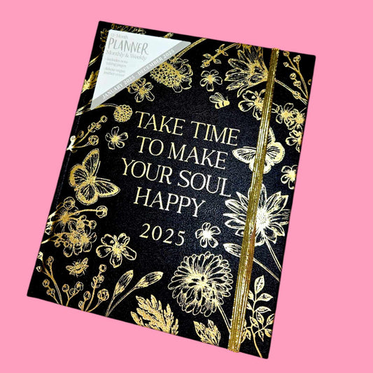 Take Time To Make Your Soul Happy 2025 Planner