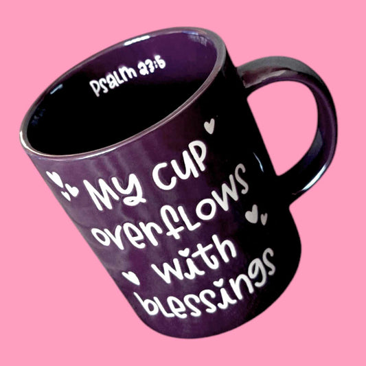 My Cup Overflows With Blessings Mug